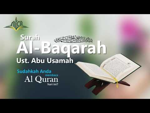 Murottal Al Qur'an Surah Al Baqarah [FULL] Ust. Abu Usamah