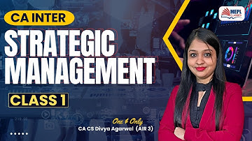 STRATEGIC MANAGEMENT -  Class 1 | For CA Inter May/Sep