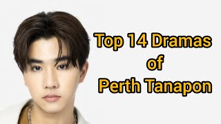 Top 14 Best Dramas of Perth tanapon sukumpantanasan 2022_2023 | Dramovia
