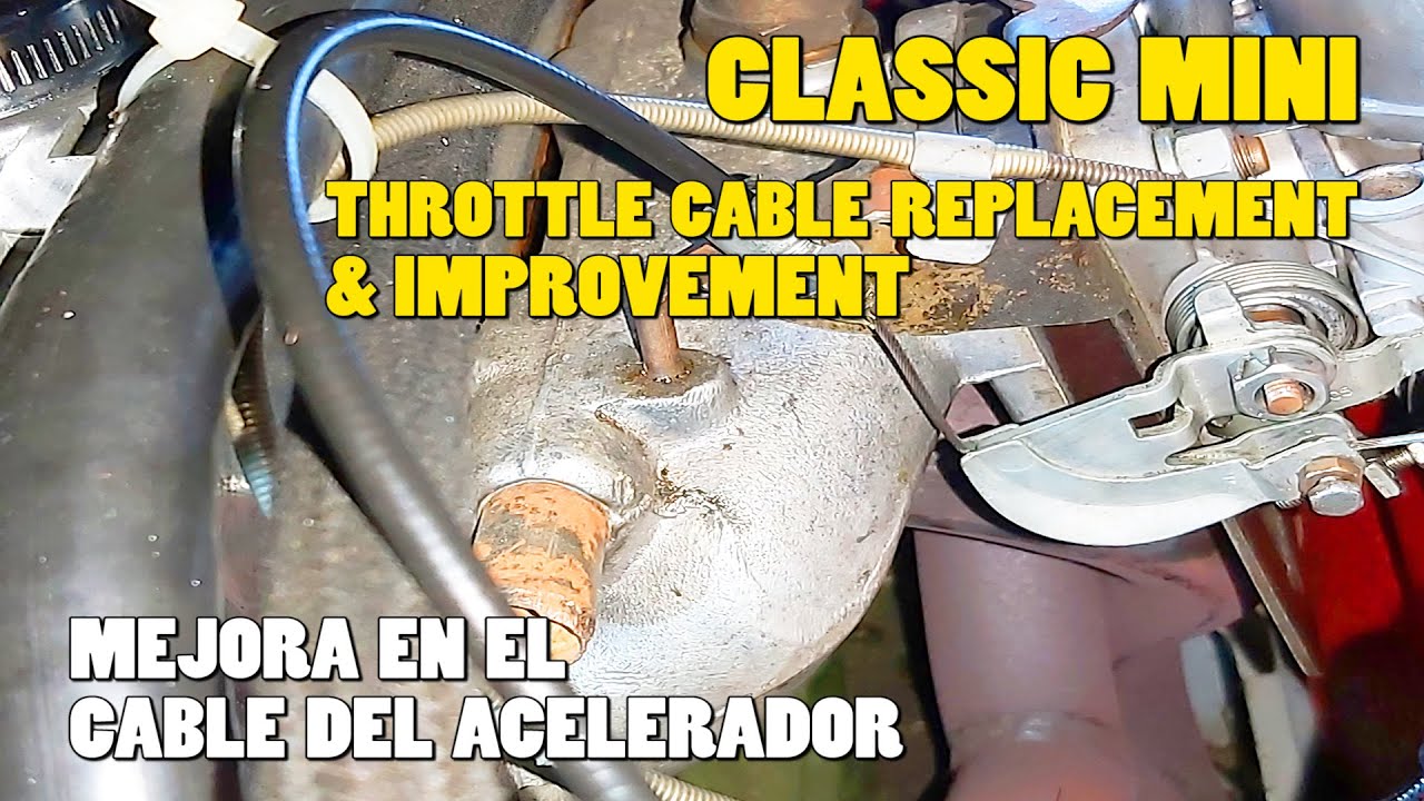 THROTTLE CABLE Repair & IMPROVEMENT Classic Mini DIY YouTube