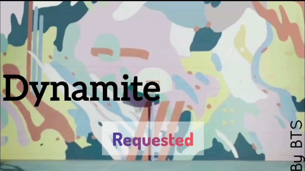 BTS 'Dynamite' (lyrics) REQUESTED