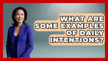 What Are Some Examples Of Daily Intentions? - The Personal Growth Path