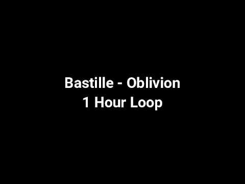 Bastille - Oblivion | 1 Hour Loop