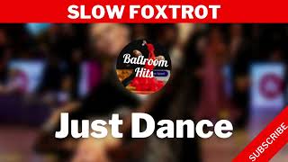 SLOW FOXTROT music  | Just Dance