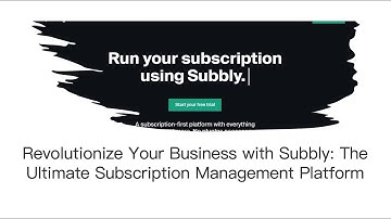 Revolutionize Your Business with Subbly: The Ultimate Subscription Management Platform