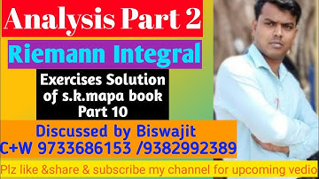 Problem of Riemann integral .Solution of s.k.mapa book part 10