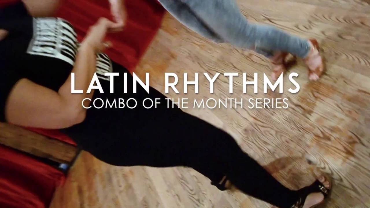 Latin Rhythms Combo of the Month - June 2016