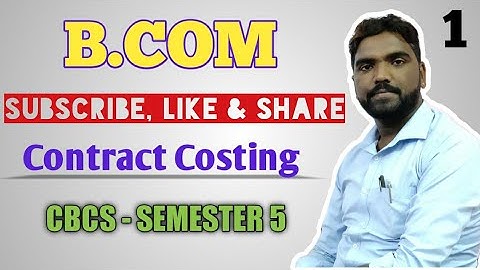 Contract Costing - Lecture 1 (Accounting Standard -7, Basic Concept, Work Certified & Uncertified)
