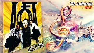 LOFT - HOLD  ON ( Dj Version)