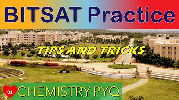 CHEMISTRY FOR BITSAT PREPARATION | BITSAT 2022 CRASH COURSE | PART 01 | BITSAT Chemistry Questions