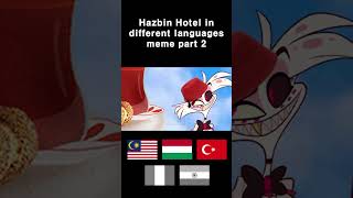 Hazbin Hotel in different languages meme part 2 #shorts