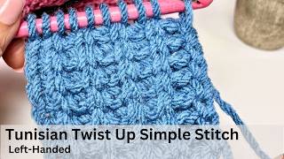 Tunisian Twisted Up Simple Stitch | Left-Handed Tutorial #tunisiancrochet