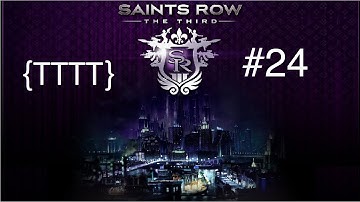 Saints Row The Third - Walkthrough Gameplay - Part 24 [HD] (X360/PS3/PC)