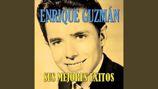 Video thumbnail of "Enrique Guzmán - Oye Niña"