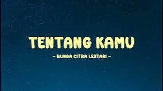 Bunga Citra Lestari - Tentang Kamu II Lirik Vibe