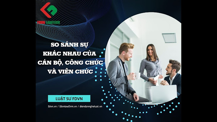 So sánh công chức với viên chức