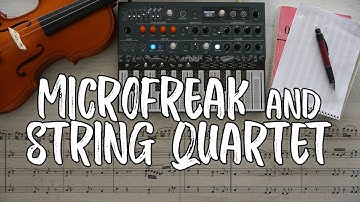 Arturia Microfreak and String Quartet - Perfomance and short review