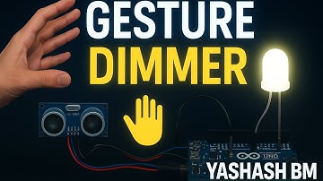“Control LED Brightness with Hand ✋ | No Touch Arduino DIY” | YASHASH BM