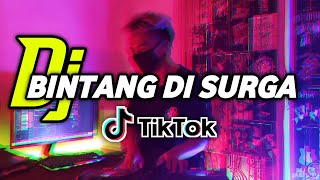 DJ BINTANG DI SURGA | BAGAI BINTANG DI SURGA REMIX | VIRAL TIK TOK ♫ 2021 (BY DJ GENK)