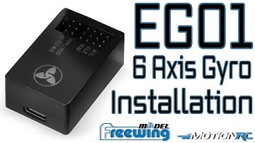 Freewing EG01 6 Axis Gyro Stabilized Flight Control System Installation and Setup | Motion RC
