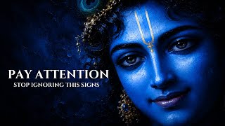 Stop Ignoring Krishna’s Signs 