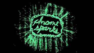 Video thumbnail of "Chrome Sparks- Our Love Is Heartbeats; Our Love Is Hot Beats"