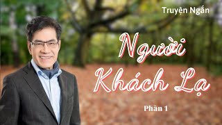 Truyện ngắn: Nhà văn Mc Nguyễn Ngọc Ngạn & Hồng Đào - Người Khách Lạ (Phần 1) Thúy Nga Audio Book 88