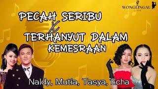 LIRIK LAGU PECAH SERIBU X TERHANYUT DALAM KEMESRAAN | NALDY, MUTIA, TASYA, ACHA DA7 #indosiar