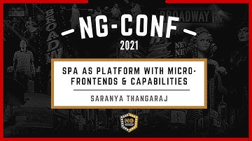 SPA as Platform with Micro-Frontends & Capabilities | Saranya Thangaraj | ng-conf 2021