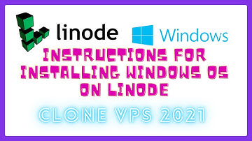 Instructions for installing Windows OS on Linode - Clone VPS | Update 2021