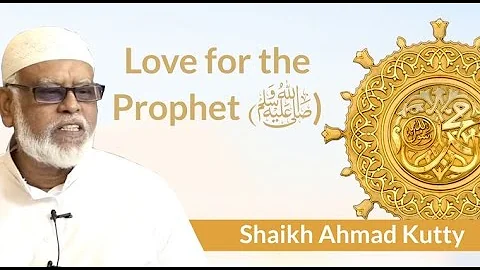 Love for the Prophet (ﷺ)  | Friday Khutbah | Sh. Ahmad Kutty