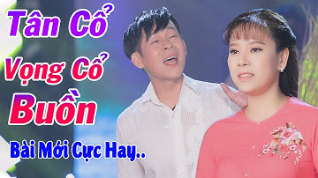 Tân Cổ Mới ► Tân Cổ Vọng Cổ Buồn - NS Mỹ Tiên ft NS Hoàng Phúc | Mở Lớn Thật Lớn Nghe Vọng Cổ Buồn