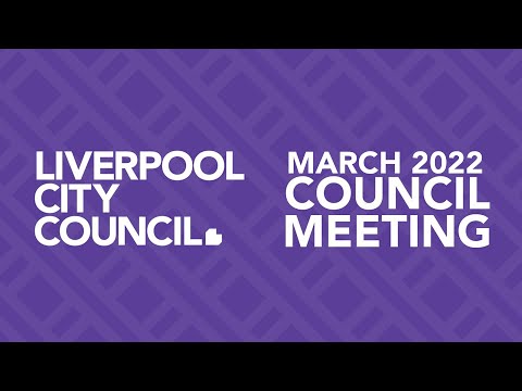 Liverpool City Council Meeting 30 March 2022