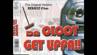 Da Cloot :  Get Uppa!!