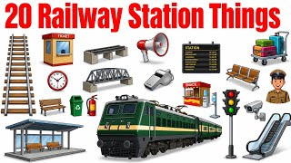 🚉 20 Railway Station Objects Names Learn Railway Station Objects In English Kids Learning 