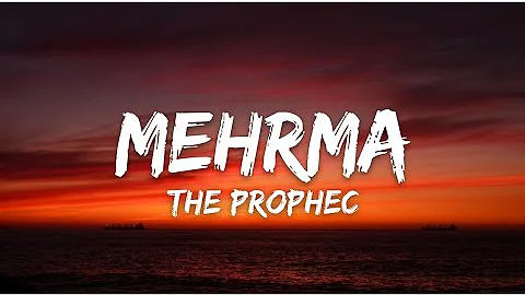 The PropheC - Mehrma (LYRICS) | New Punjabi Song 2022