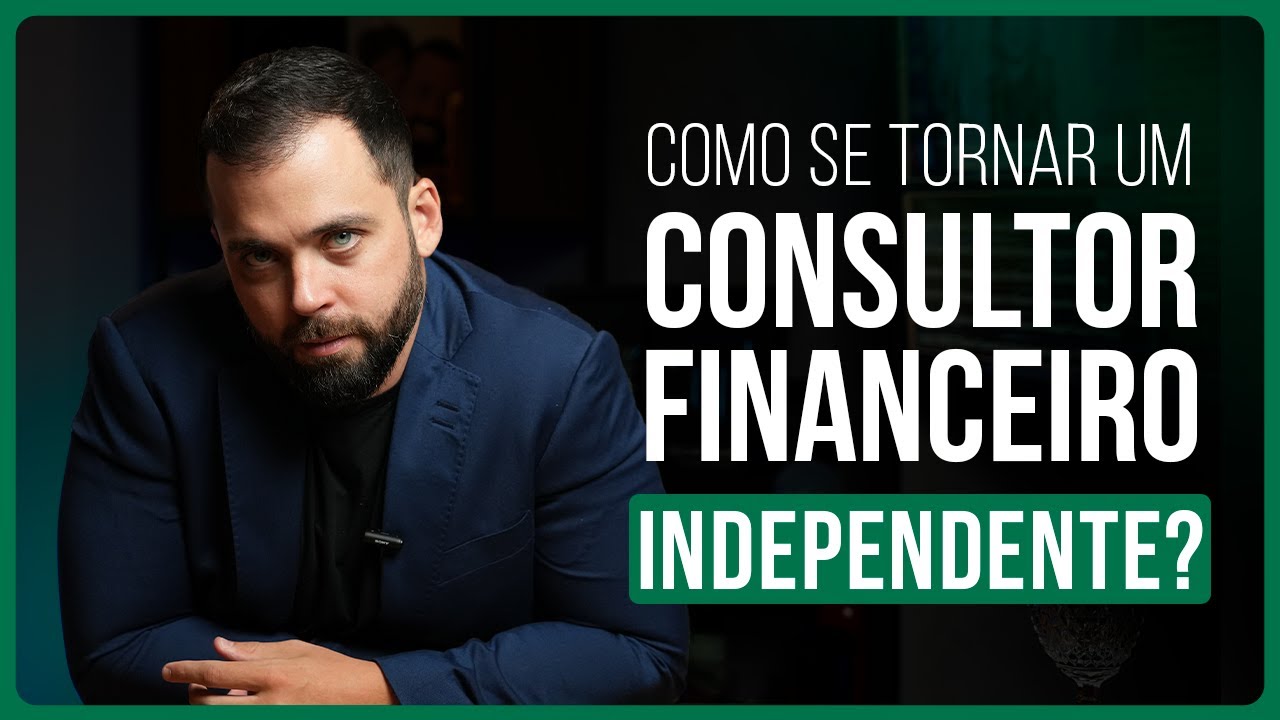COMO SER UM CONSULTOR FINANCEIRO INDEPENDENTE E GANHAR DINHEIRO EM 2026 ...