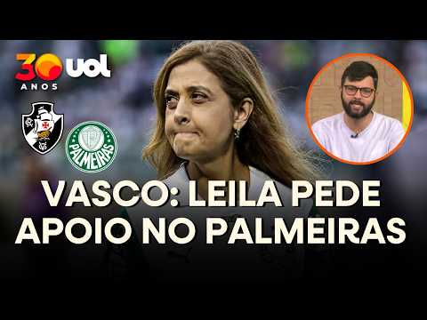 LEILA NEGA RELAÇÃO COM VASCO E PEDE APOIO NO PALMEIRAS: 'MEIA DÚZIA DE IMBECIS'; LAVIERI DETALHA