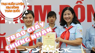 TRAO GIẤY CHỨNG NHẬN - 5 ĐĂNG QUANG TRẠI HUẤN LUYỆN KIM ĐỒNG TOÀN QUỐC NĂM 2020 - HÀ NAM