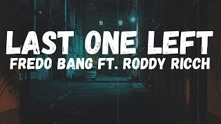 Fredo Bang Ft. Roddy Ricch - Last One Left (Lyrics)