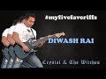 My five fave riffs by diwash rai crystal  the witches