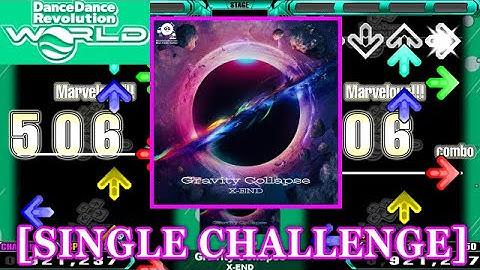 【DDR WORLD】 Gravity Collapse / X-END [SINGLE CHALLENGE] 譜面確認+Clap