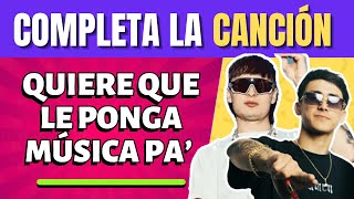 RETO MÚSICA 😳🎤 Completa la canción latina PARTE 2