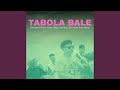 TABOLA BALE TABOLA BALE