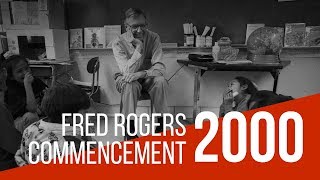 Fred Rogers' Commencement Address - 2000