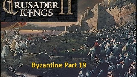Crusader Kings 2 Byzantine 19