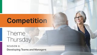 CliftonStrengths Competition Theme: Developing Teams and Managers -- Theme Thursday -- S6