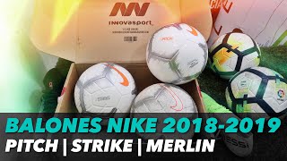 REVIEW BALONES NIKE 18/19 | PITCH, STRIKE, MERLIN 🔥 - YouTube