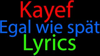 Kayef | Egal wie spät | Lyrics