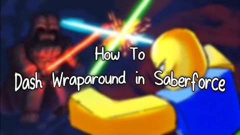 How to Perform a Dash Wraparound in Saberforce Roblox